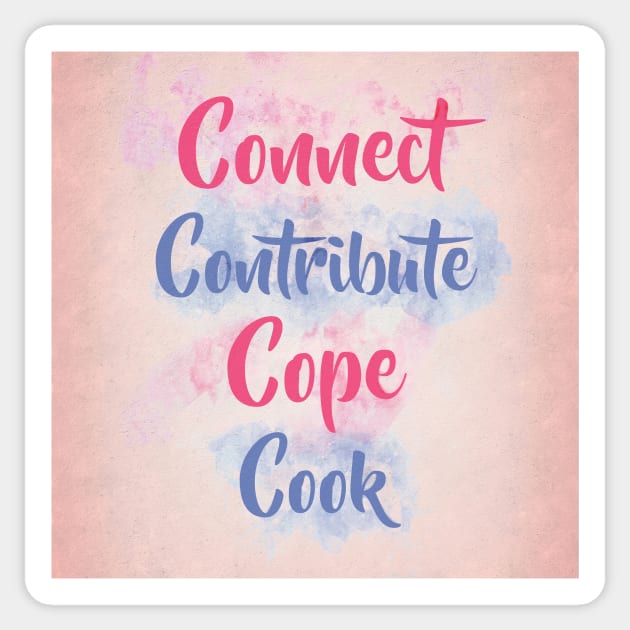 Connect, Contribute, Cope, Cook Sticker by BethsdaleArt